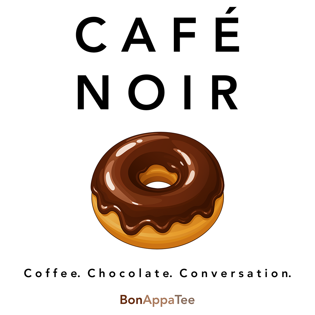 Café Noir Tee design — coffee graphic tee artwork by BonAppaTee