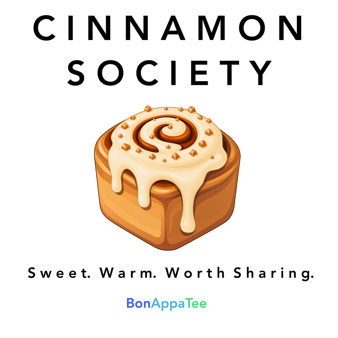 Cinnamon Society Tee design — cinnamon bun graphic tee artwork by BonAppaTee