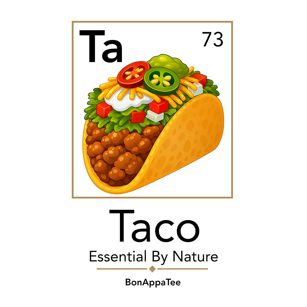 Taco Essential By Nature Tee design — taco graphic tee artwork by BonAppaTee