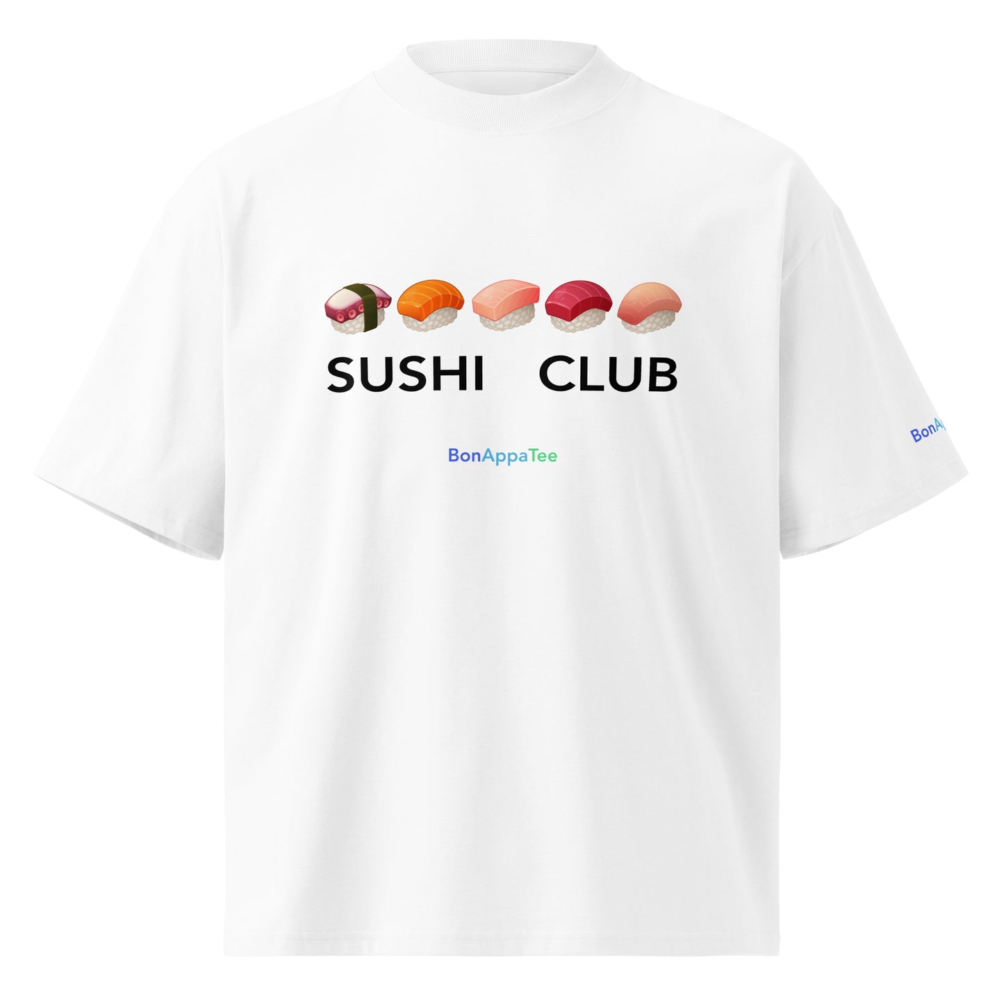 Sushi Club — Japanese sushi graphic on premium oversized white T-shirt, front view | BonAppaTee